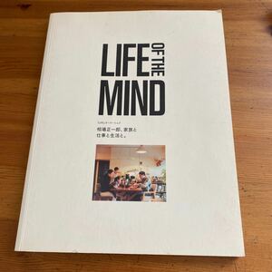 ＬＩＦＥ　ＯＦ　ＴＨＥ　ＭＩＮＤ　「ＬＩＦＥ」オーナーシェフ相場正一郎、家族と仕事と生活と。 相場正一郎／著