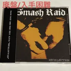 SMASH RAID / recollection