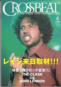 CROSSBEAT /Rage Against The Machine/The Clash/U2/John Lennon/Public Enemy/R.E.M./ロック雑誌/2008年4月号