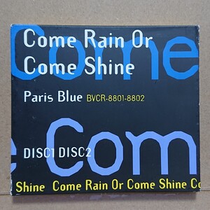 【CD】Paris Blue Come Rain Or Come Shine〈2枚組〉