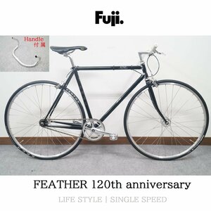 良品 FUJI FEATHER 120th anniversary SINGLE SPEED サイズ：52 ピストバイク ロードバイク【 中古品 / 試乗動作確認済み 】