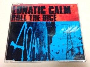 LUNATIC CALM(ルナティックカーム) 「Roll The Dice」 UK盤