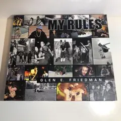 MY RULES /GLEN E FRIEDMAN