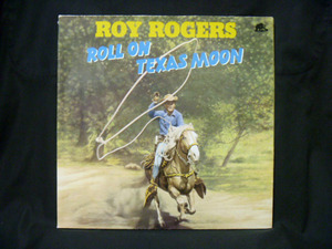 ROY ROGERS(ロイ ロジャース)/ROLL ON TEXAS MOON ※ピクチャー盤