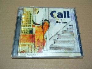 Call It Karma●輸入盤:Basement Sessions