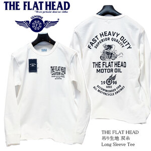 THE FLAT HEAD フラットヘッド 吊り編み生地 長袖Ｔシャツ 42(XLサイズ) ホワイト フラットヘッドモーターオイル FN-TML-101 新品 送料無料