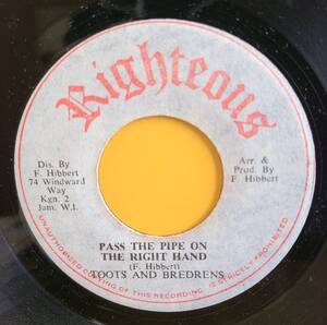 TOOTS & BREDREN / PASS THE PIPE ON THE RIGHT HAND [ RIGHTEOUS ] JA Orig 7inch 