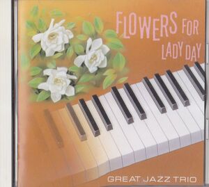 CD　★Great Jazz Trio* Flowers For Lady Day　国内盤　(Alfa ALCR 167)　