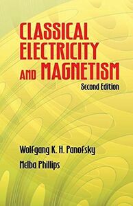 [A12239119]Classical Electricity and Magnetism: Second Edition (Dover Books