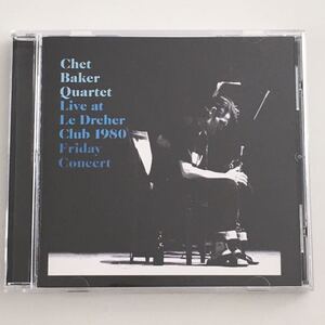 Chet Baker Quartet “Live at Le Dreher Club 1980-Friday Concert” 1CD CCB (Amazon.com) アメリカ盤