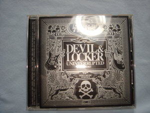 CD【 DEVIL＆LOCKER（デビル＆ロッカー）/UNINTERRUPTED1996～2003】完全自己所有盤◎送料無料！