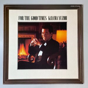 28446★美盤 加山雄三 / FOR THE GOOD TIME