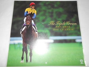 新品未開封／JRAカレンダー 2006「The Triple Crown 栄光の三冠馬たち」ディープインパクト