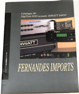 Fernandes Imports Catalogue 1996 フェルナンデス 輸入機器カタログ DigiTech / DOD / acoustic / HIWATT / Sabine 送料無料