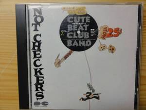 ♪CUTE BEAT CLUB BAND CD♪ NOT CHECKERS