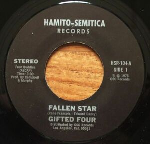 Modern Soul Funk 45 ★★ GIFTED FOUR - FALLEN STAR / ARE YOU CHOOSING（HAMITO-SEMITICA）★★ US ソウル ファンク 7” シングル盤