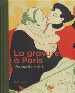 【洋書】La gravure Paris : Une rage fin de sicle パリ　絵画　画集