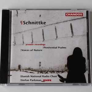 SCHNITTKE シュニトケ / Penitential Psalms / Voices Of Nature (CHAN9480) ステファン・パークマン, デンマーク国立放送合唱団