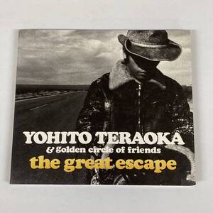 y4111006　*YOHITO TERAOKA *the great escape