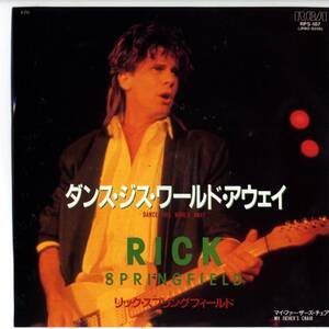 Rick Springfield 「Dance This World Away/ My Father