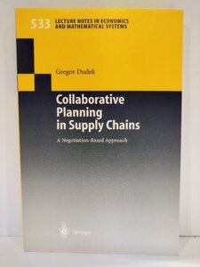 Collaborative Planning in Supply Chains/サプライチェーンにおける共同計画 洋書/英語/協働計画/数理計画モデル/計画プロセス【ac04j】