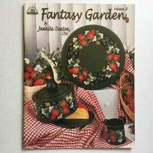 手芸図案 ■ARTBOOK_OUTLET■ 5-111 ★ 送料無料！美品 ファンタジーの庭 ジュアニタデントン FANTASY GARDEN TOLE トール デザイン ブック