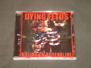 DYING FETUS/KILLING ON ADRENALINE/BRUTAL DEATH METAL/ブルータル・デス・メタル/ブルデス