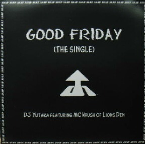 $ DJ YUTAKA feat.MC KRUSH / GOOD FRIDAY (non) 原修正 Y15? 　12インチ　アナログ