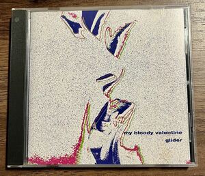 MY BLOODY VALENTINE / GLIDER マイブラッディバレンタイン