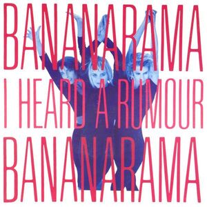 英7 Bananarama I Heard A Rumour NANA13 London Records /00080