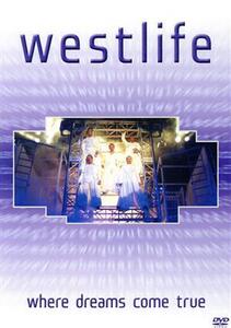 ホエア・ドリームズ・カム・トゥルー～ライヴ・イン・ダブリン/ウエストライフ