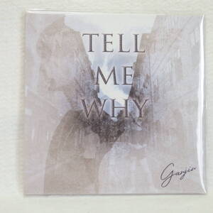 ＜新品未開封＞　ganjin　/　TELL ME WHY 　　 (紙ジャケット仕様）　　　国内正規セル版