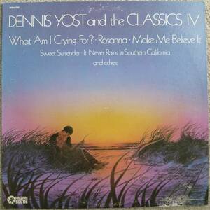 Dennis Yost & The Classics IV『What Am I Crying For?』LP Soft Rock ソフトロック The Classics 4