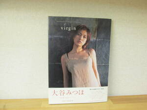 virgin 大谷みつほ写真集　真継 敏明　ポスター無★初版・帯付き