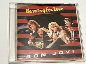 BON JOVI　シングルCD　Burning For Love