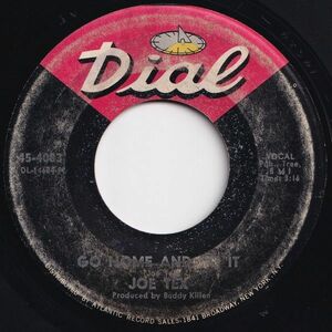 Joe Tex Go Home And Do It / Keep The One You Got Dial US 45-4083 202924 SOUL ソウル レコード 7インチ 45