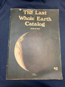 ★初版 The Last Whole Earth Catalog ラストホールアースカタログ 1971年 Whole Earth Catalog ホールアースカタログ