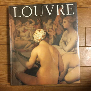 図録 LOUVRE ルーブル美術館展 19世紀 フランス絵画 新古典主義 から