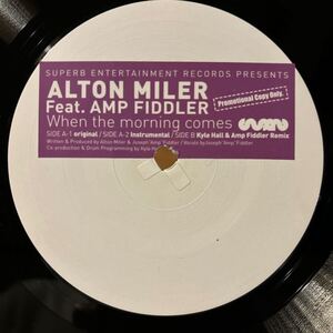 Alton Miler Feat. Amp Fiddler - When The Morning Comes - Superb Entertainment Records SUPERB017 ] Alton Miller