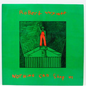 ROBERT WYATT-Nothing Can Stop Us (UK オリジナル LP+インサート/CS)