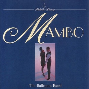 Ballroom Dancing -Mambo （マンボ） 【ダンス音楽ＣＤ】：1505-8