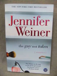 ★The A Guy Not Taken: Stories ★Jennifer Weiner （ジェニファー・ワイナー）