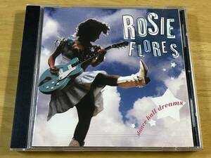 Rosie Flores Dance Hall Dreams 輸入CD 検:ロージーフローリーズ ロカビリー カントリー Rockabilly Country Cindy Cashdollar Bobby Vee