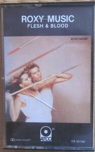 ロキシー・ミュージック■ROXY MUSIC - FLESH & BLOOD■米国製■カセットテープ
