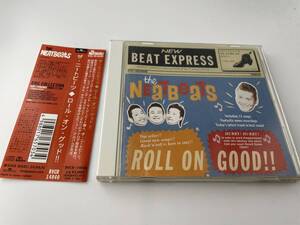 ROLL ON GOOD　CD　ザ・ニートビーツ　THE NEATBEATS CD「Hナ」