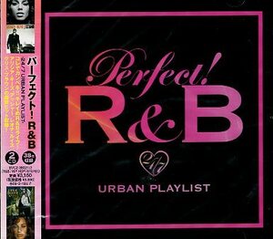 ■ パーフェクト！/ PERFECT! R&B -24/7 URBAN PLAYLIST- / 新品 未開封 オムニバス 2枚組 38曲収録 CD 即決 送料サービス♪