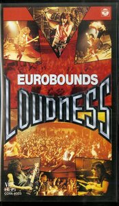 H00023291/VHSビデオ/LOUDNESS (ラウドネス)「Eurobounds (1991年・COVA-4033・ハードロック・ヘヴィメタル)」