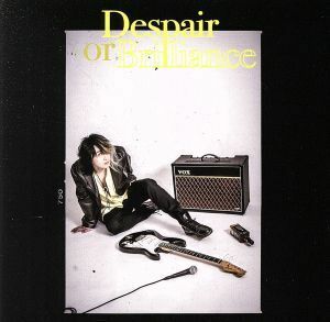 Despair or Brilliance/ヨシケン