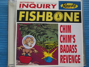FISHBONE / CHIM CHIM’S BADASS REVENGE フィッシュボーン