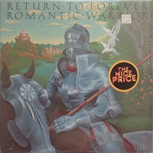 リターン・トゥ・フォーエヴァー Return To Forever - Romantic Warrior 浪漫の騎士